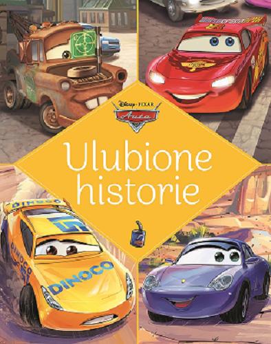 Okładka  Auta : ulubione historie / [tłumaczenie: Małgorzata Fabianowska] ; Disney, Pixar.