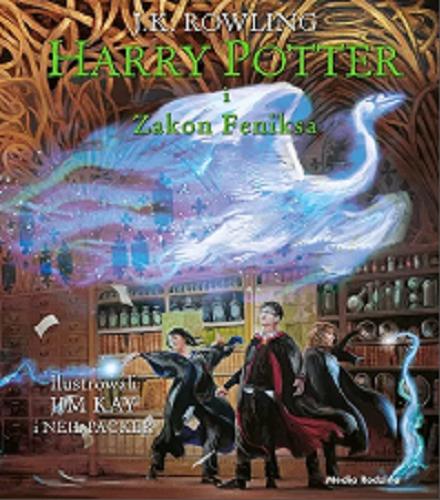 Okładka książki Harry Potter i Zakon Feniksa / J. K. Rowling ; ilustrowali Jim Kay i Neil Packer ; tłumaczył Andrzej Polkowski.
