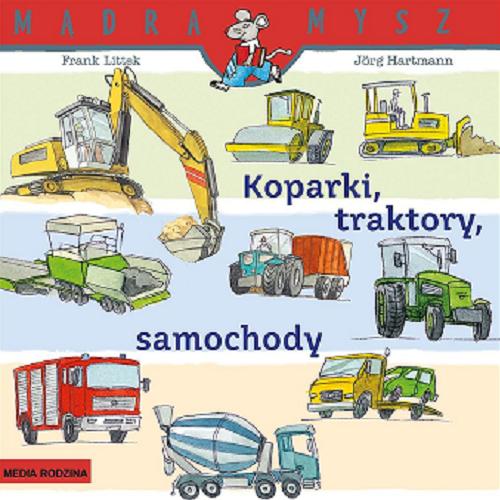 Okładka książki  Koparki, traktory, samochody  3