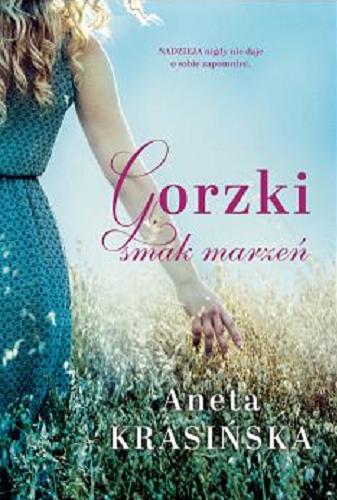 Okładka książki Gorzki smak marzeń / Aneta Krasińska.