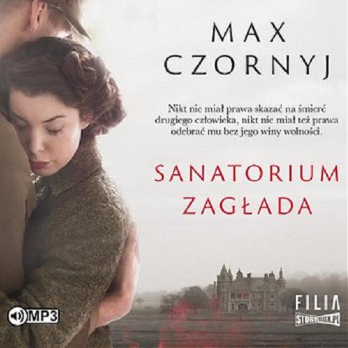 Okładka książki Sanatorium Zagłada [Dokument dźwiękowy] / Max Czornyj.