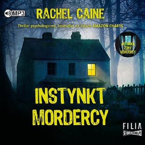 Okładka książki Instynkt mordercy / Rachel Caine ; przekład: Adrian Napieralski.