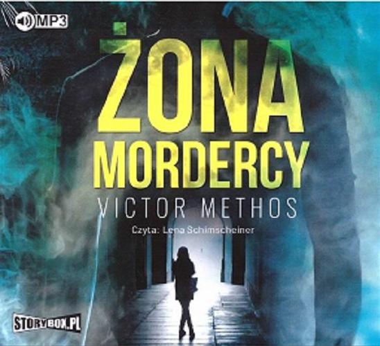 Okładka książki Żona mordercy [Dokument dźwiękowy] / Victor Methos ; przekład: Małgorzata Koczańska.