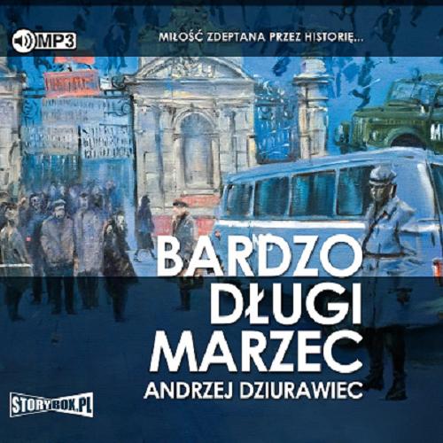 Okładka  Bardzo długi marzec [Dokument dźwiękowy] / Andrzej Dziurawiec.