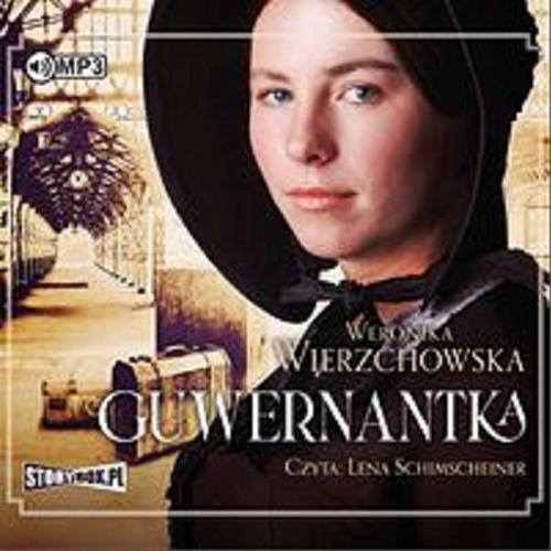 Okładka książki Guwernantka [Dokument dźwiękowy] / Weronika Wierzchowska.