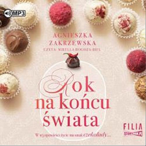 Okładka książki Rok na końcu świata : [Dokument dźwiękowy] / Agnieszka Zakrzewska.