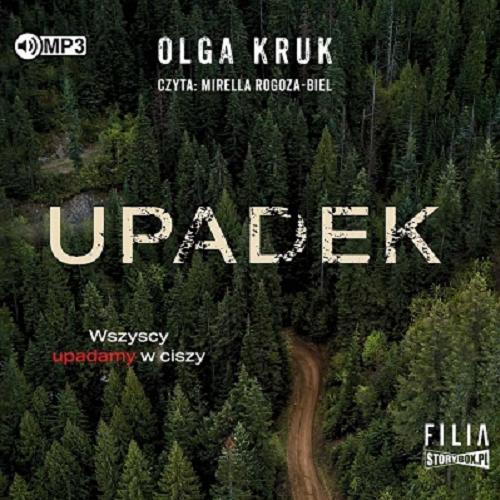 Okładka książki Upadek : [Dokument dźwiękowy] / Olga Kruk.