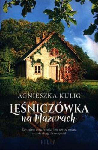 Okładka książki Leśniczówka na Mazurach / Agnieszka Kulig.
