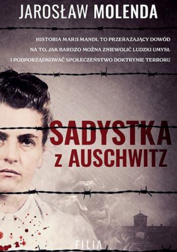 Okładka książki Sadystka z Auschwitz / Jarosław Molenda.