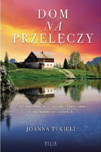 Okładka książki Dom na przełęczy / Joanna Tekieli.