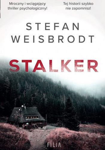 Okładka książki Stalker / Stefan Weisbrodt.