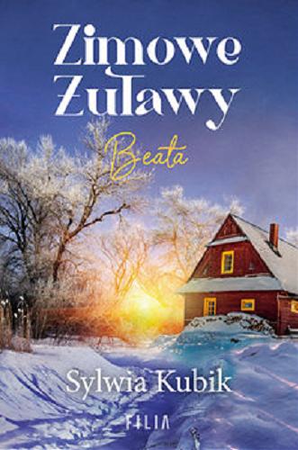 Okładka książki Zimowe Żuławy : Beata / Sylwia Kubik.
