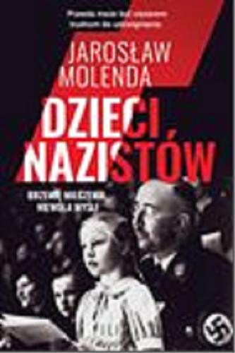 Okładka książki Dzieci nazistów / Jarosław Molenda.