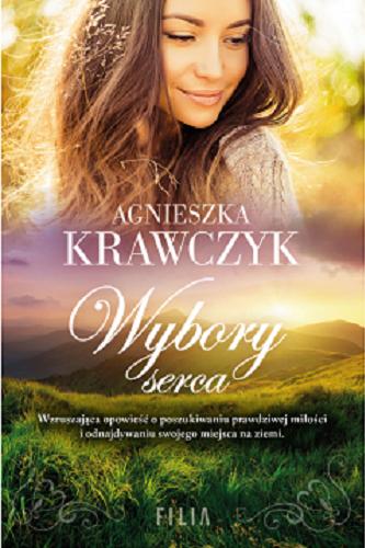 Okładka książki Wybory serca / Agnieszka Krawczyk.