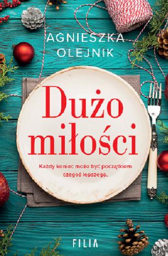 Okładka książki Dużo miłości / Agnieszka Olejnik.