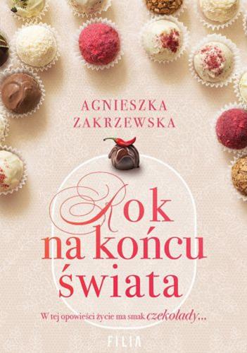Okładka książki Rok na końcu świata / Agnieszka Zakrzewska.