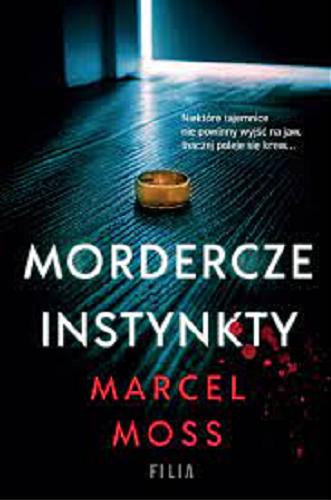 Okładka książki Mordercze instynkty / Marcel Moss.