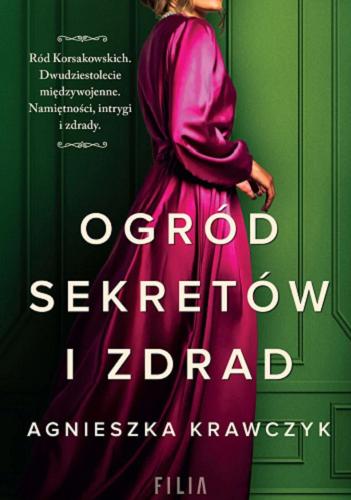 Okładka  Ogród sekretów i zdrad / Agnieszka Krawczyk.