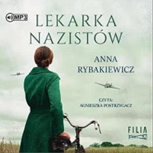 Okładka  Lekarka nazistów [Dokument dźwiękowy] / Rybakiewicz Anna.