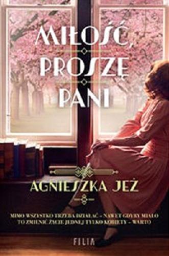 Okładka książki Miłość, proszę pani / Agnieszka Jeż.