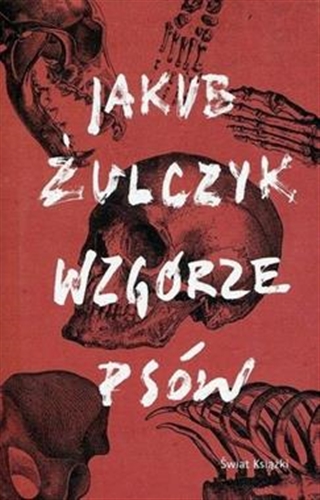 Okładka  Wzgórze psów / Jakub Żulczyk.