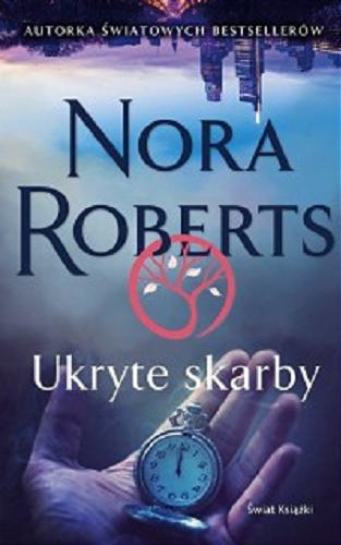 Okładka książki Ukryte skarby / Nora Roberts ; tłumaczenie Macieja Mazan.