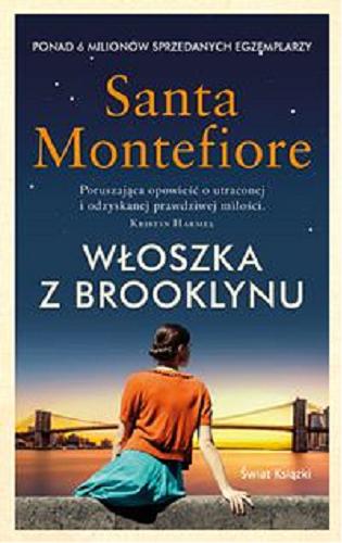 Okładka książki Włoszka z Brooklynu / Santa Montefiore ; z angielskiego przełożyła Alina Patkowska.