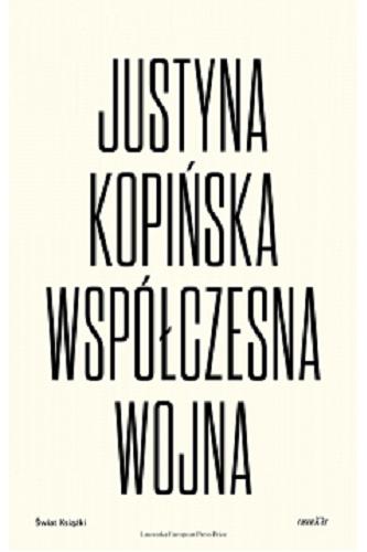 Okładka książki Współczesna wojna / Justyna Kopińska.