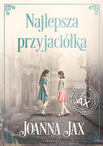 Okładka książki Najlepsza przyjaciółka / Joanna Jax.