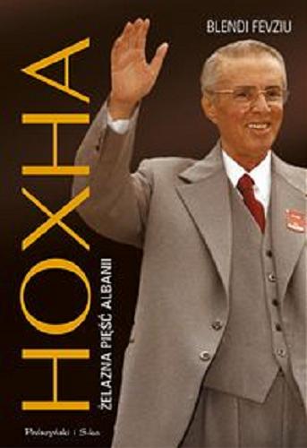 Okładka książki  Hoxha : żelazna pięść Albanii  30