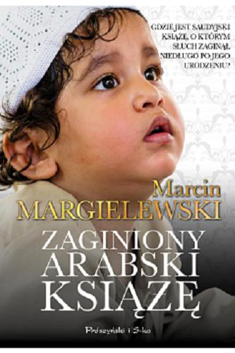Okładka książki Zaginiony arabski książę / Marcin Margielewski.