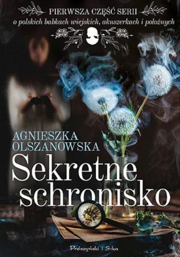 Okładka książki Sekretne schronisko / Agnieszka Olszanowska.
