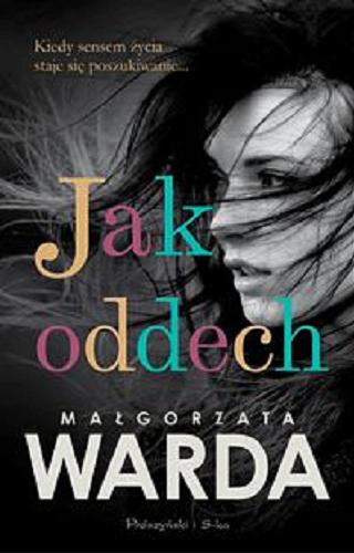 Okładka książki Jak oddech / Małgorzata Warda.