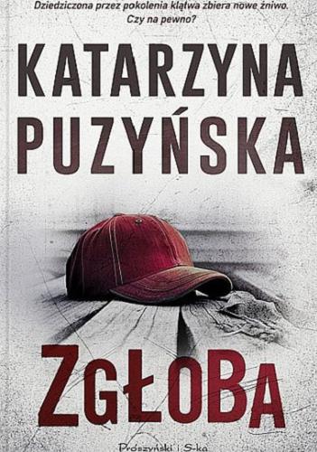 Okładka książki Zgłoba / Katarzyna Puzyńska.