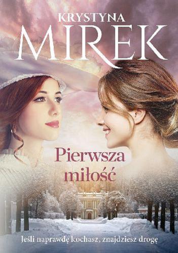 Okładka książki Pierwsza miłość / Krystyna Mirek.