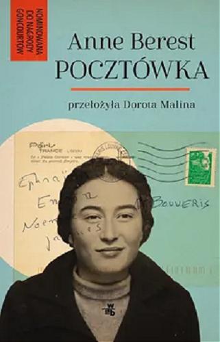 Okładka  Pocztówka / Anne Berest ; przełożyła Dorota Malina.