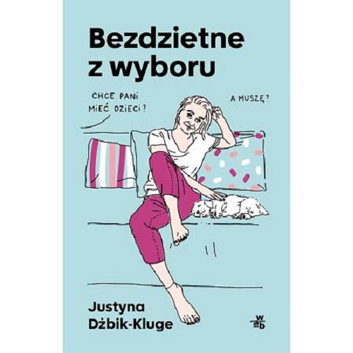 Okładka książki Bezdzietne z wyboru / Justyna Dżbik-Kluge.
