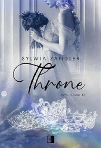 Okładka  Throne / T.3 Sylwia Zandler.