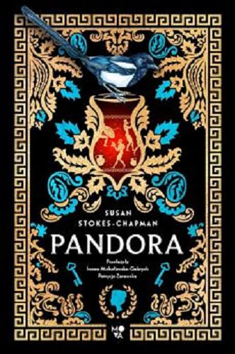 Okładka książki Pandora : powieść w trzech częściach / Susan Stokes-Chapman ; przełożyły Iwona Michałowska-Gabrych, Patrycja Zarawska.