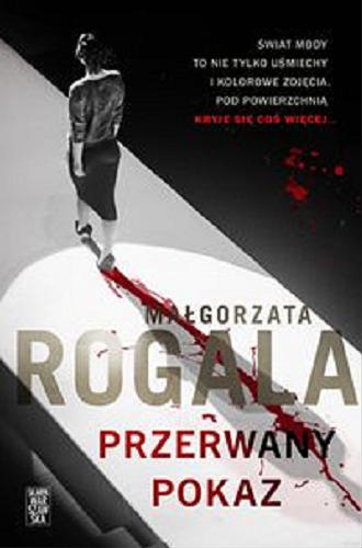 Okładka książki Przerwany pokaz / Małgorzata Rogala.