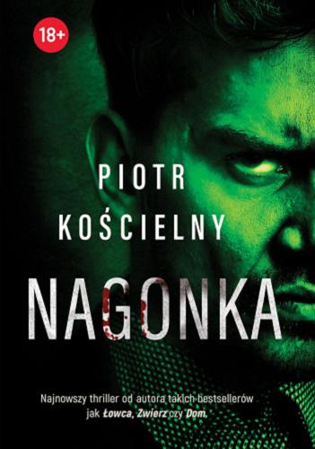Okładka książki Nagonka / Piotr Kościelny.