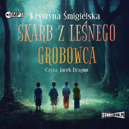 Okładka książki Skarb z leśnego grobowca [Dokument dźwiękowy] / Krystyna Śmigielska.