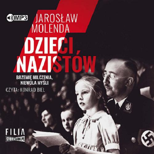 Okładka książki Dzieci nazistów [Dokument dźwiękowy] / Jarosław Molenda.