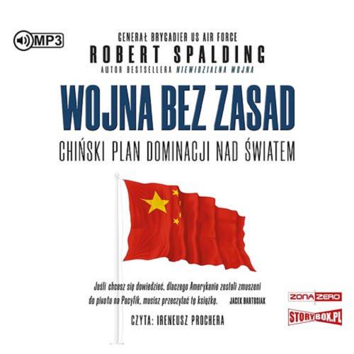 Okładka  Wojna bez zasad [Dokument dźwiękowy] / chiński plan dominacji nad światem / Robert Spalding ; tłumaczenie Hanna Shen.