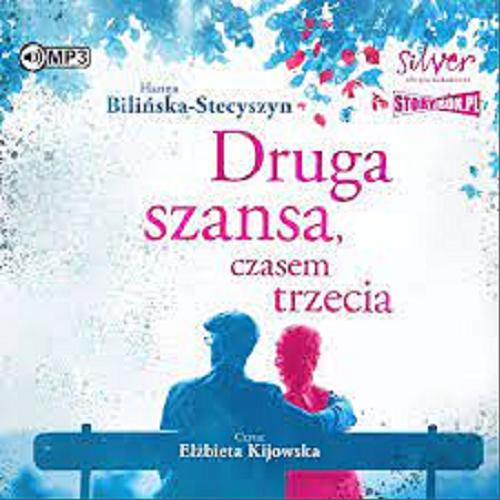 Okładka książki Druga szansa, czasem trzecia [Dokument dźwiękowy] / Hanna Bilińska-Stecyszyn.