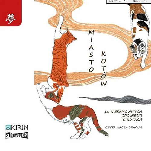 Okładka książki Miasto kotów : [ Dokument dźwiękowy ] : 10 niesamowitych opowieści o kotach / tłumaczenie z języka japońskiego: Michał Chodkowski.