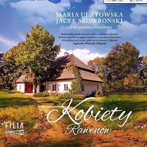 Okładka książki Kobiety Rawenów : [Dokument dźwiękowy] / Maria Ulatowska, Jacek Skowroński.