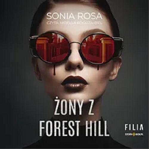 Okładka książki Żony z Forest Hill : [Dokument dźwiękowy] / Sonia Rosa.
