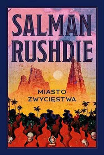 Okładka książki Miasto zwycięstwa / Salman Rushdie ; przełożył Jerzy Kozłowski.