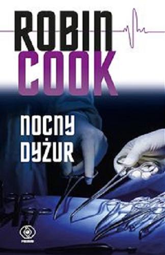 Okładka  Nocny dyżur / Robin Cook ; przełożyła Maria Smulewska.